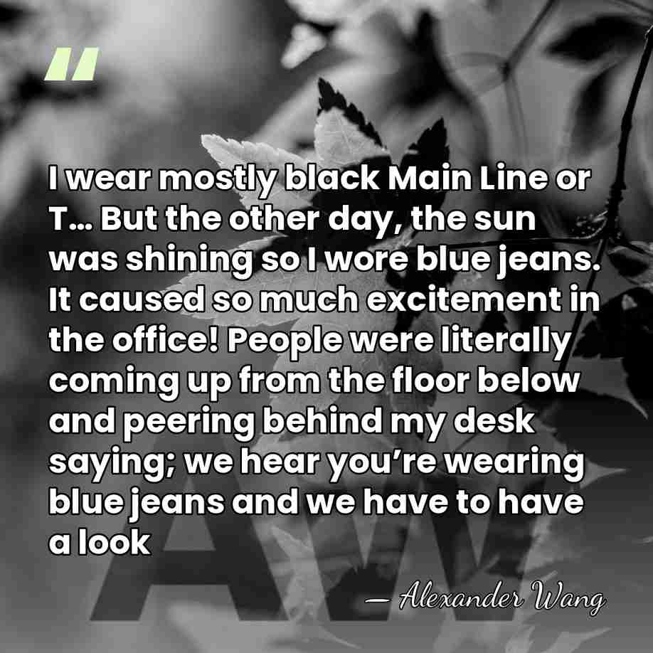 I wear mostly black Main Line or T… But the other day,&hellip; - Alexander Wang