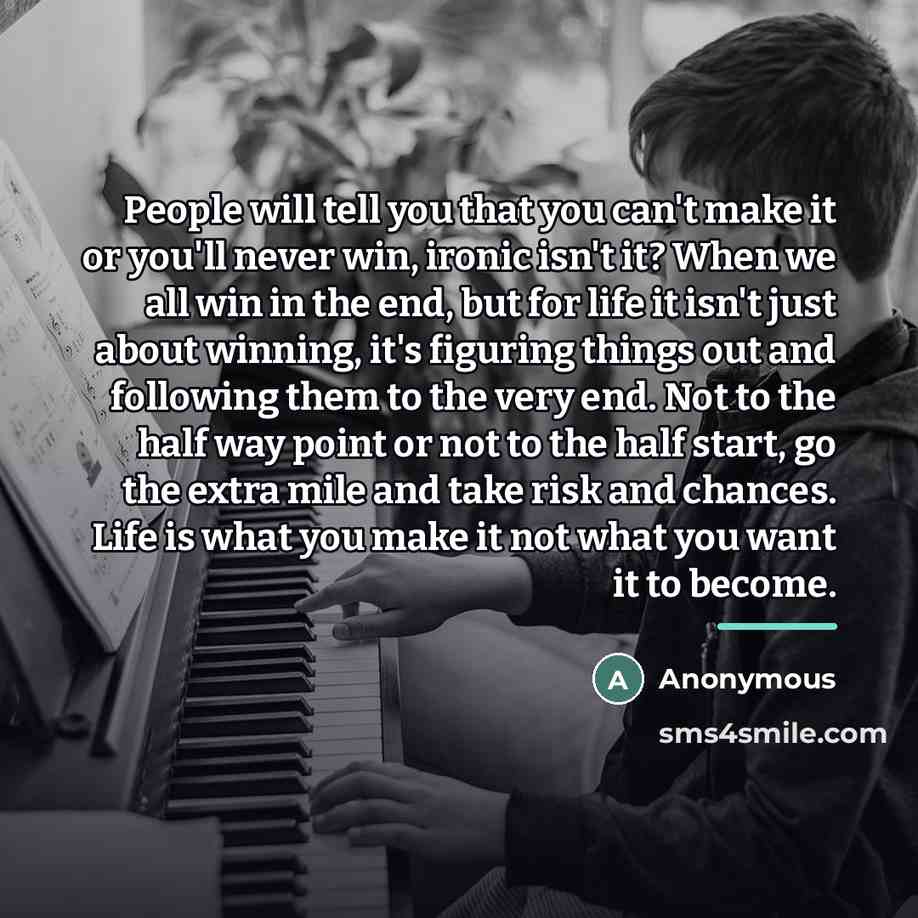 “People will tell you that you can't make it or…” quote by Anonymous