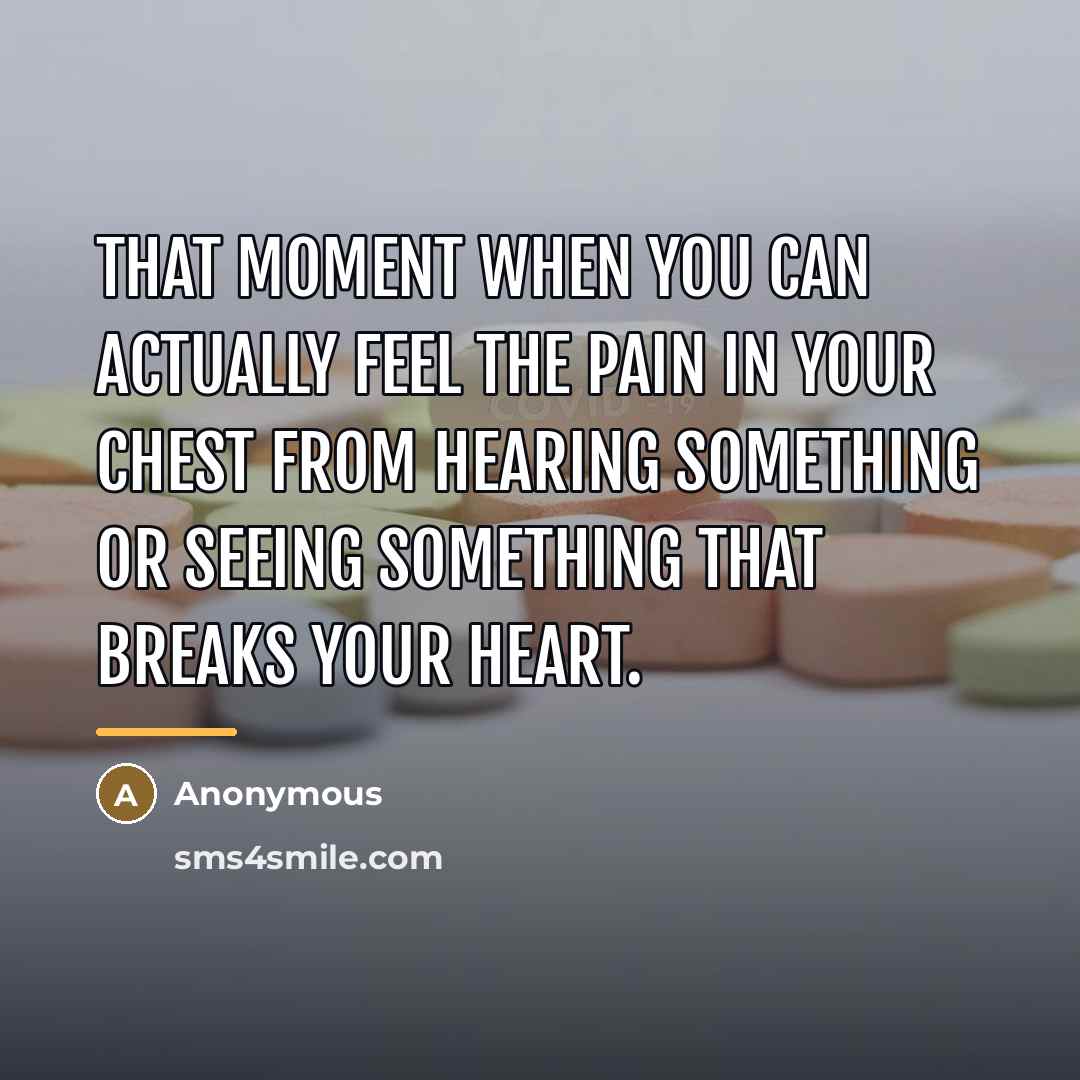 “That moment when you can actually feel the pain in…” quote by Anonymous