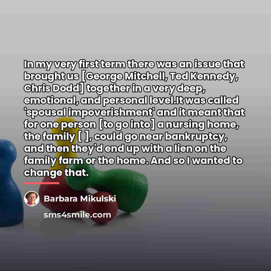 “In my very first term there was an issue that…” quote by Barbara Mikulski