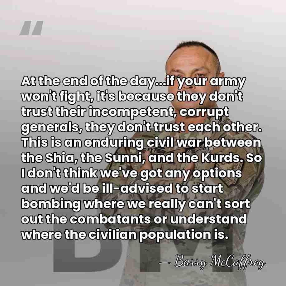 At the end of the day...if your army won't fight, it's because&hellip; - Barry McCaffrey