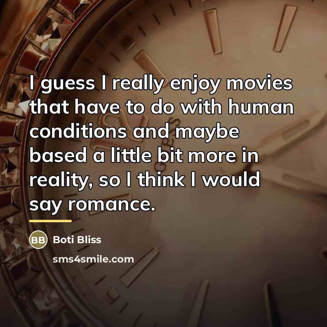 “I guess I really enjoy movies that have to do…” quote by Boti Bliss