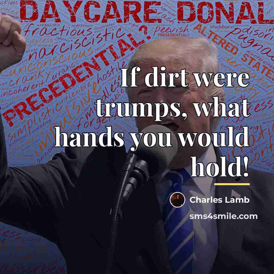 “If dirt were trumps, what hands you would hold!…” quote by Charles Lamb