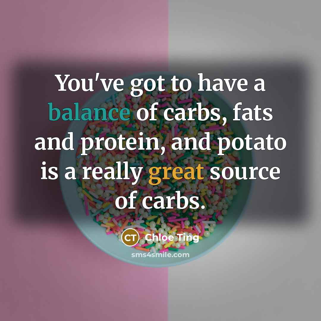 “You've got to have a balance of carbs, fats and…” quote by Chloe Ting