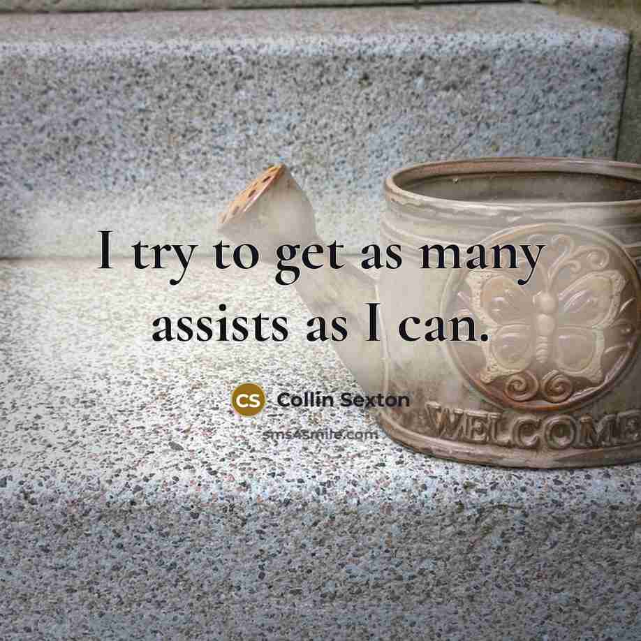 “I try to get as many assists as I can.…” quote by Collin Sexton