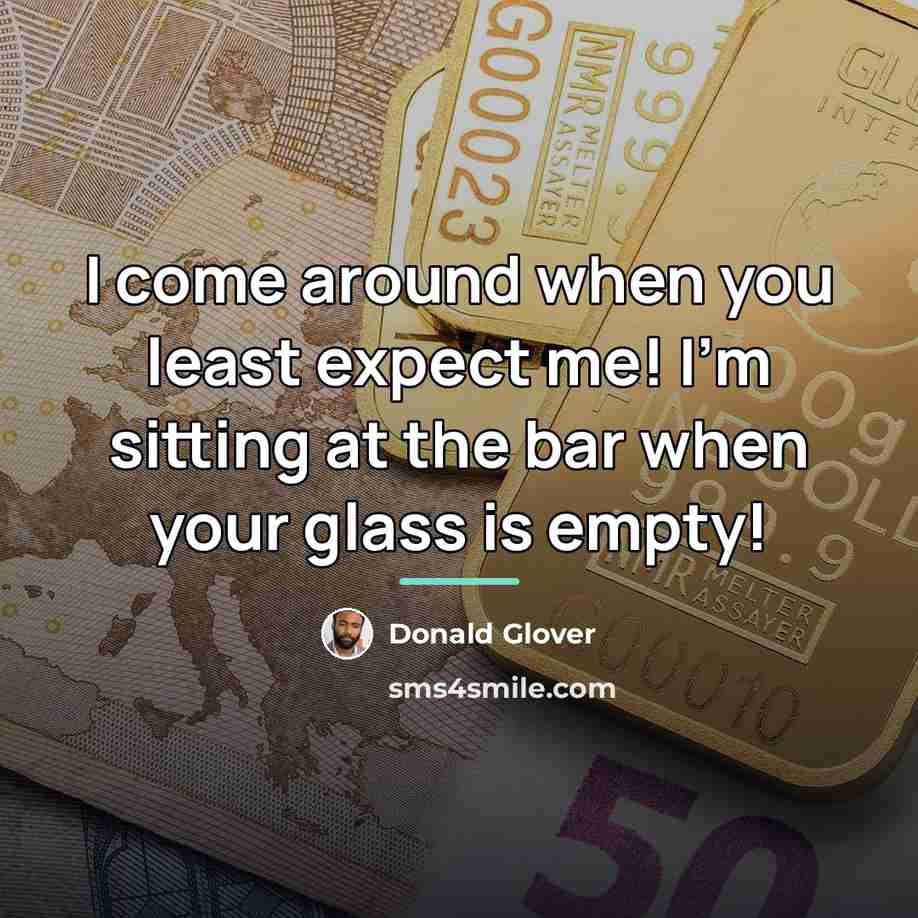 “I come around when you least expect me! I'm sitting…” quote by Donald Glover