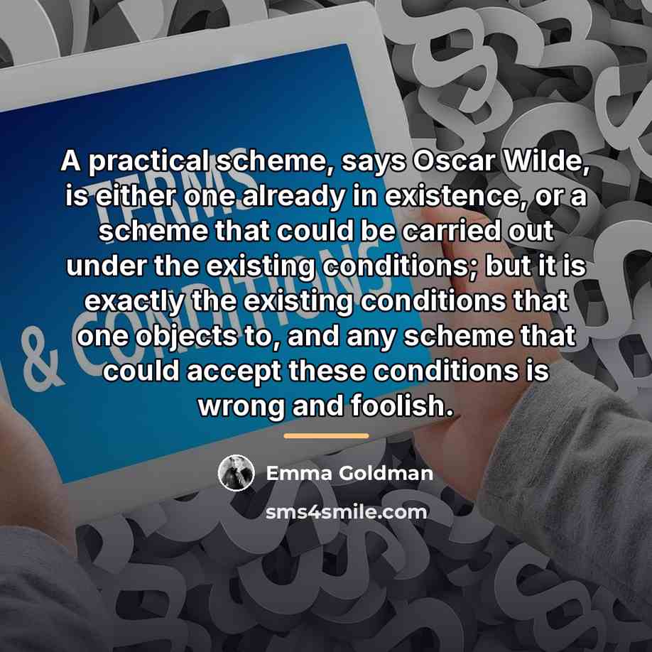 “A practical scheme, says Oscar Wilde, is either one already…” quote by Emma Goldman