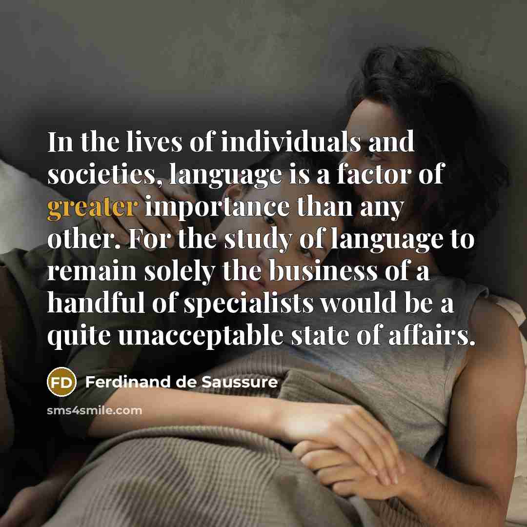 “In the lives of individuals and societies, language is a…” quote by Ferdinand de Saussure