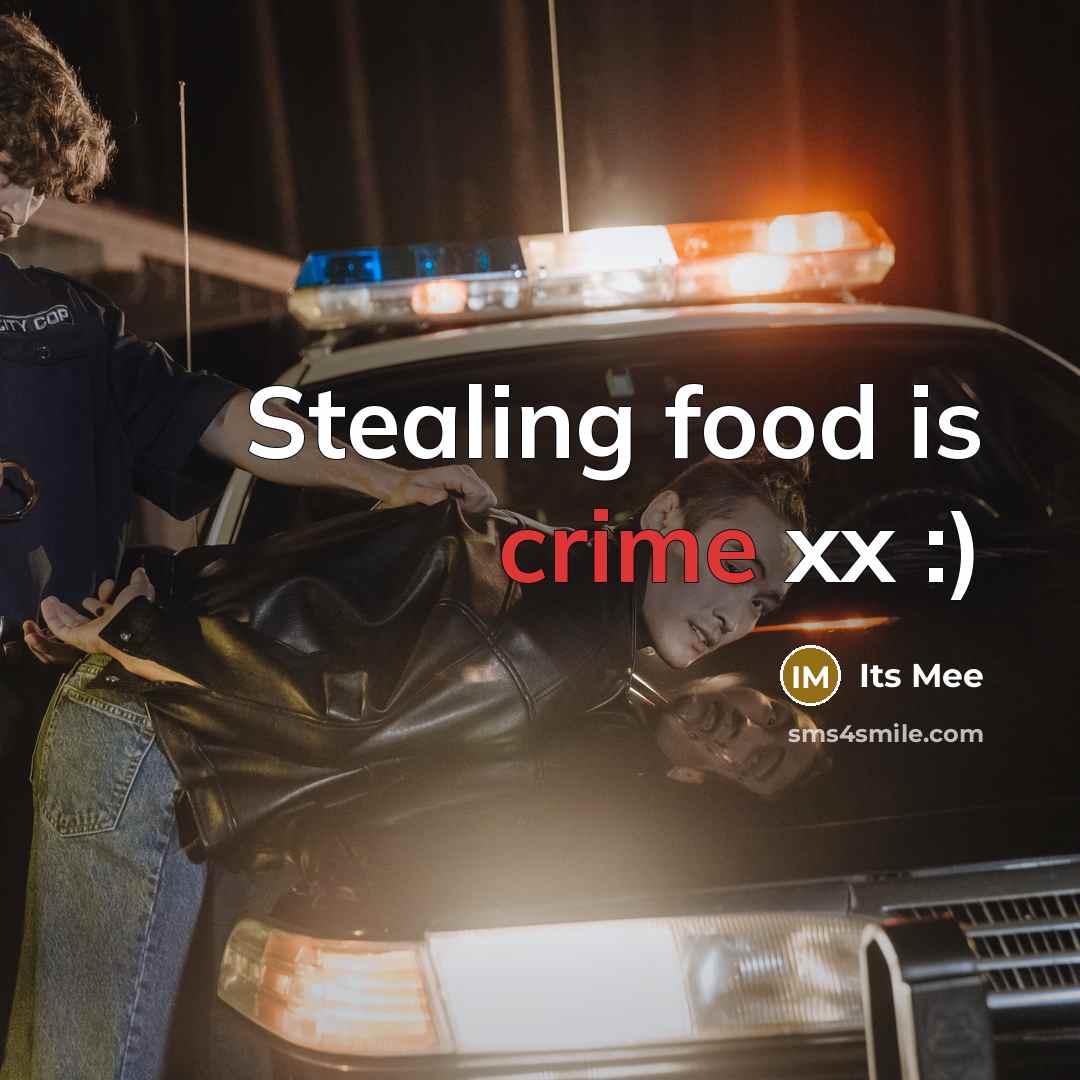 “Stealing food is crime xx :)…” quote by Its Mee