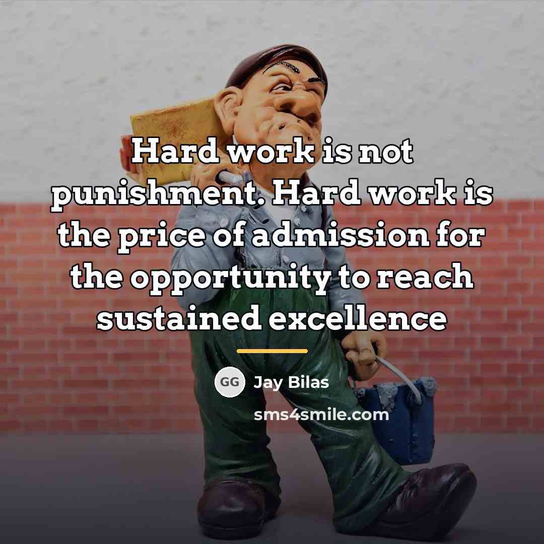 “Hard work is not punishment. Hard work is the price…” quote by Jay Bilas
