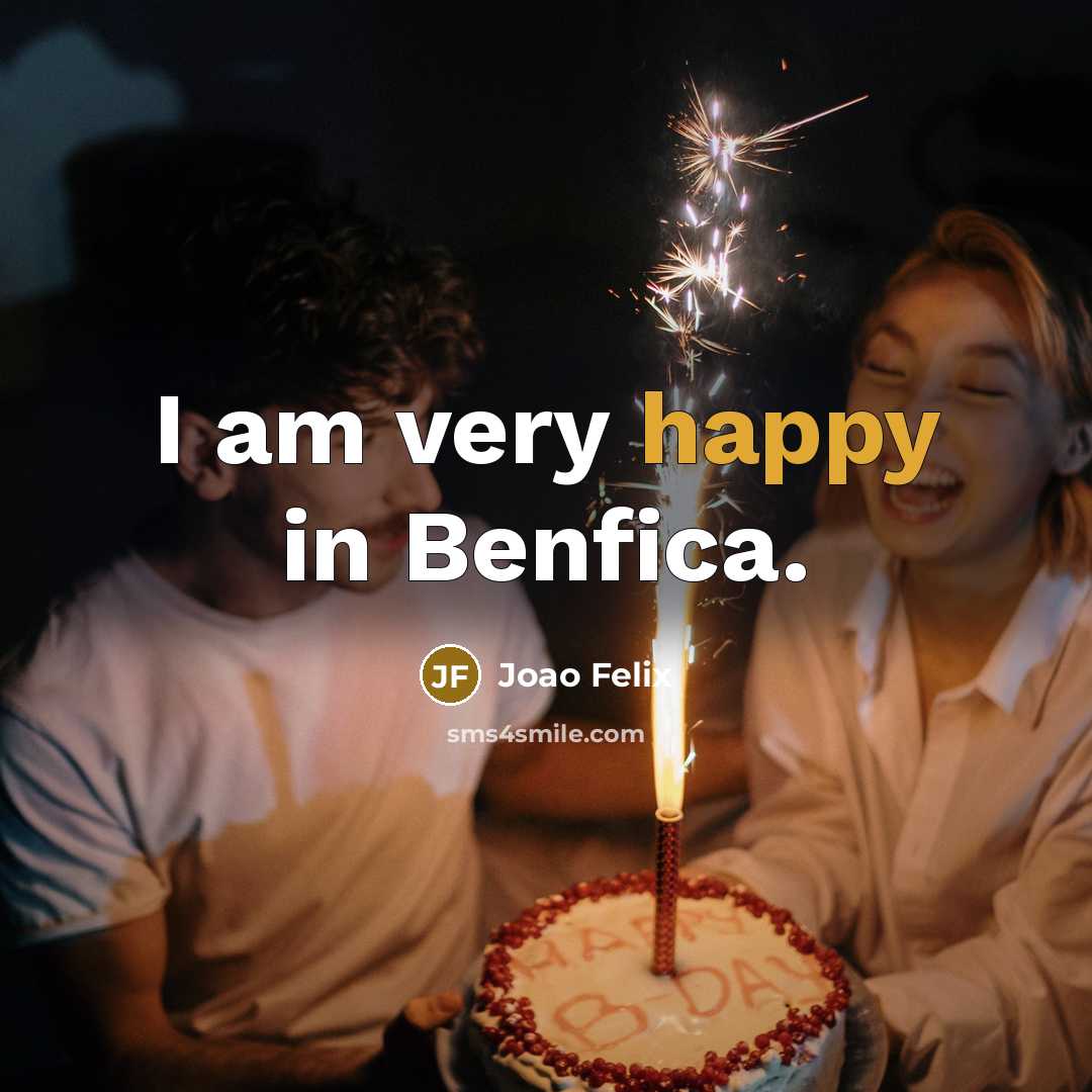 “I am very happy in Benfica.…” quote by Joao Felix