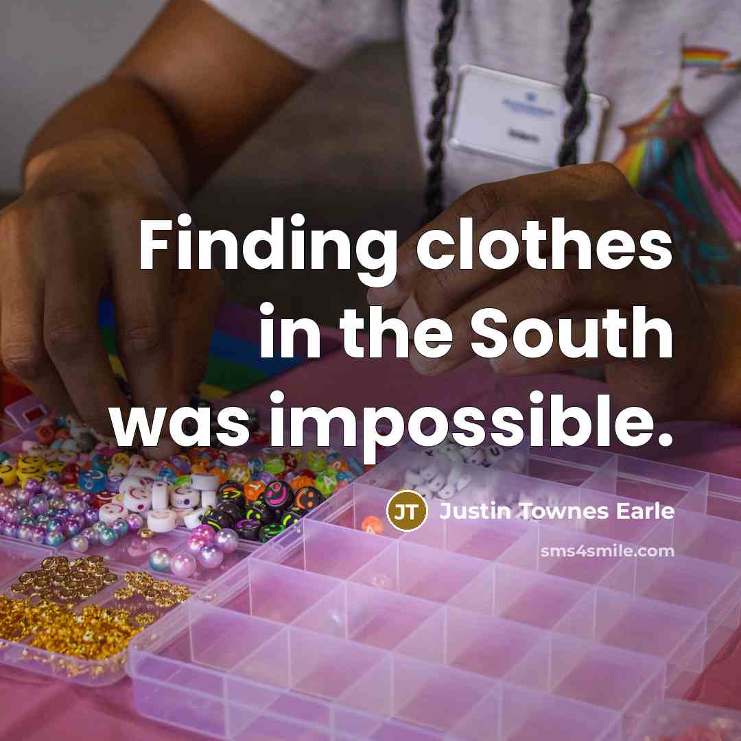 “Finding clothes in the South was impossible.…” quote by Justin Townes Earle