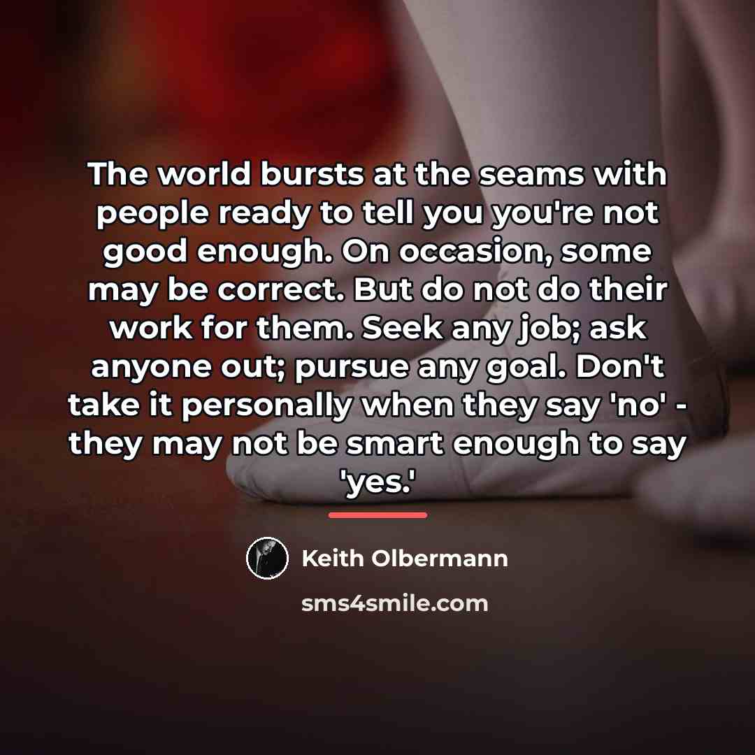 “The world bursts at the seams with people ready to…” quote by Keith Olbermann