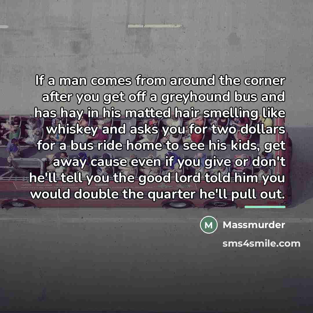 “If a man comes from around the corner after you…” quote by Massmurder
