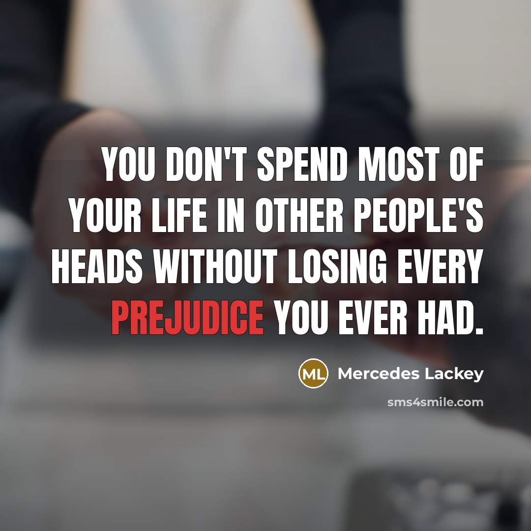 “You don't spend most of your life in other people's…” quote by Mercedes Lackey