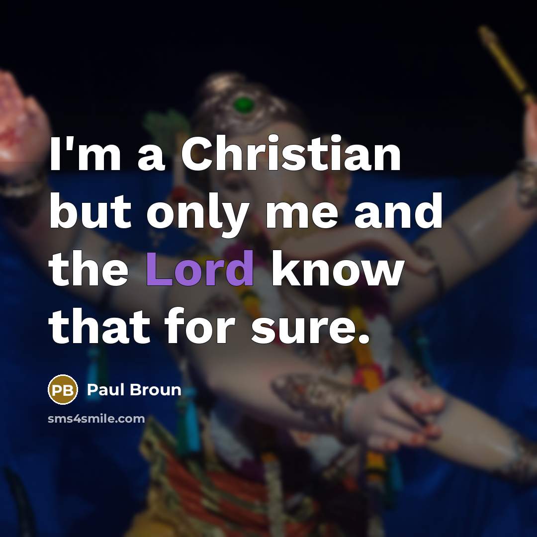 “I'm a Christian but only me and the Lord know…” quote by Paul Broun