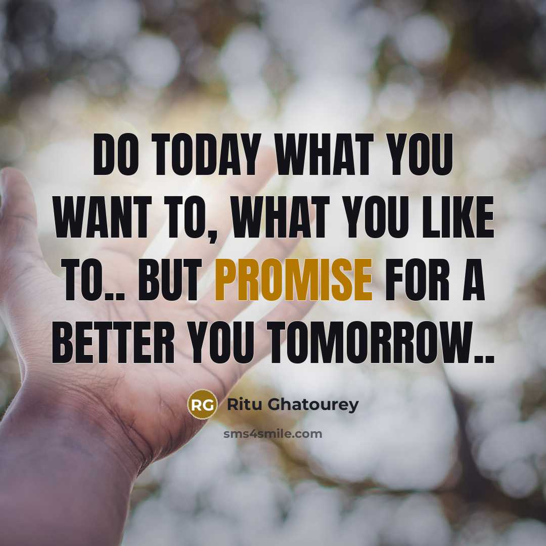“Do today what you want to, what you like to..…” quote by Ritu Ghatourey