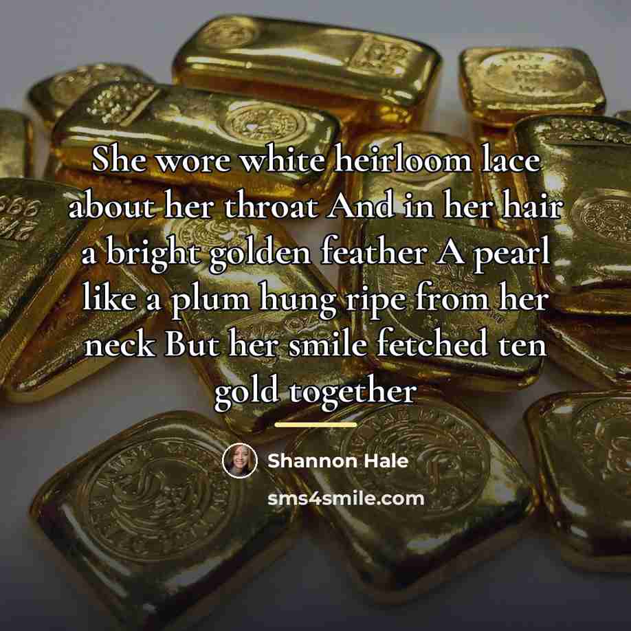 “She wore white heirloom lace about her throat And in…” quote by Shannon Hale