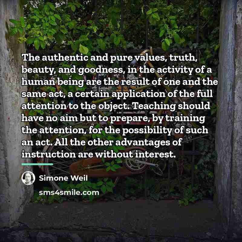 “The authentic and pure values, truth, beauty, and goodness, in…” quote by Simone Weil