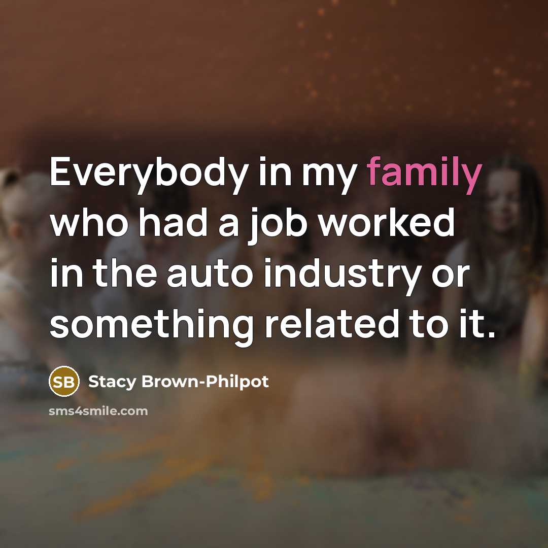 “Everybody in my family who had a job worked in…” quote by Stacy Brown-Philpot