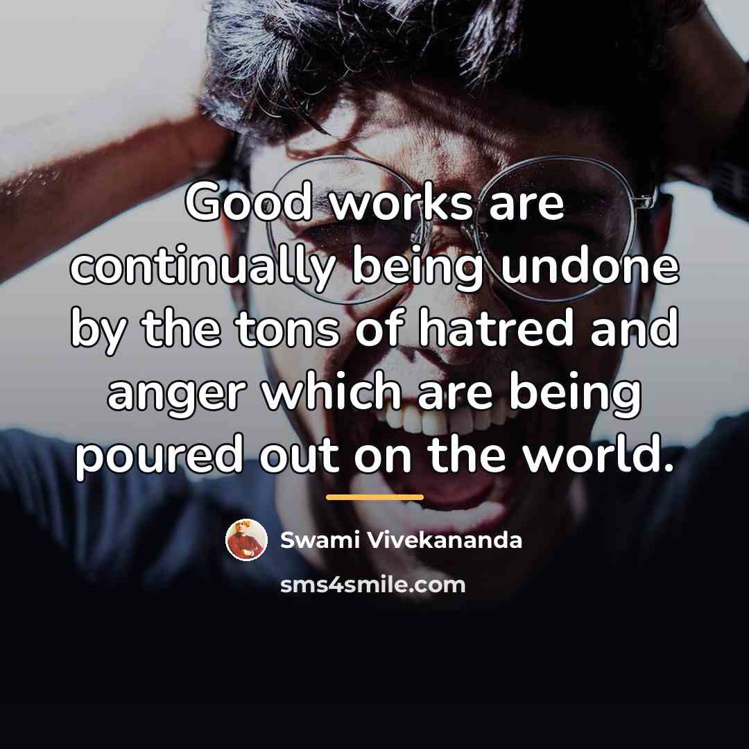 “Good works are continually being undone by the tons of…” quote by Swami Vivekananda