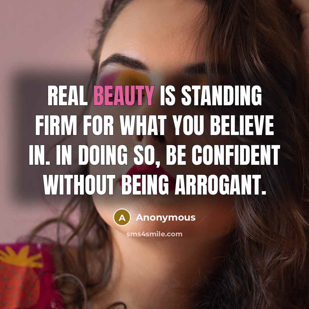“Real beauty is standing firm for what you believe in.…” quote by Anonymous