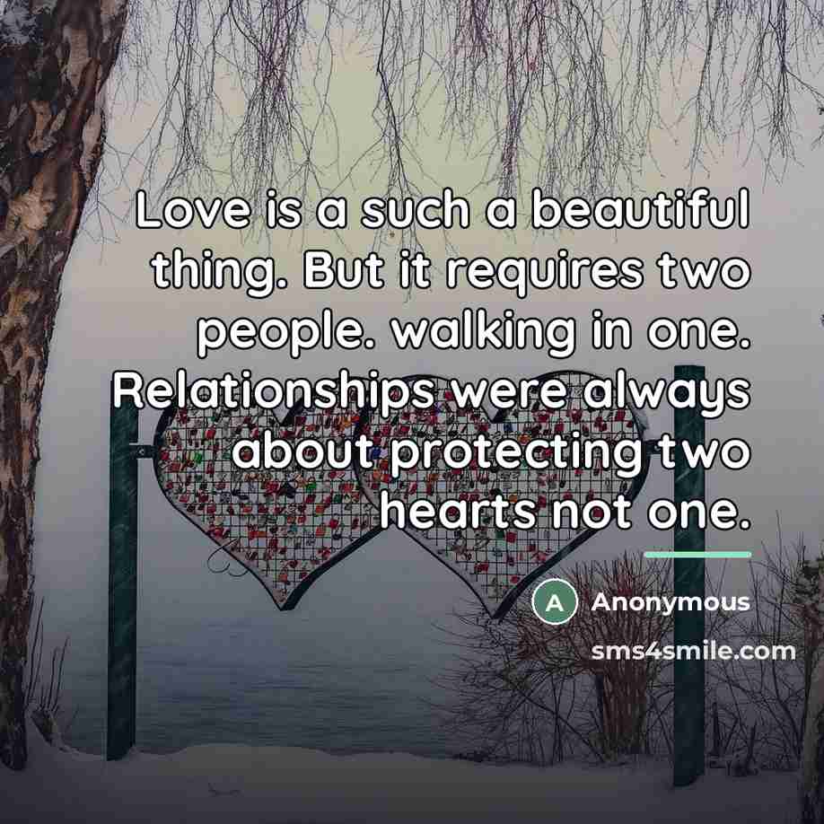 “Love is a such a beautiful thing. But it requires…” quote by Anonymous