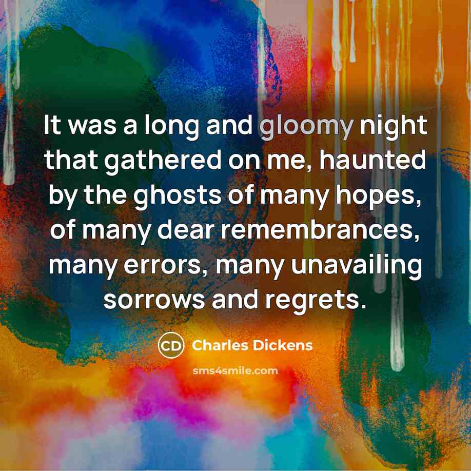 “It was a long and gloomy night that gathered on…” quote by Charles Dickens