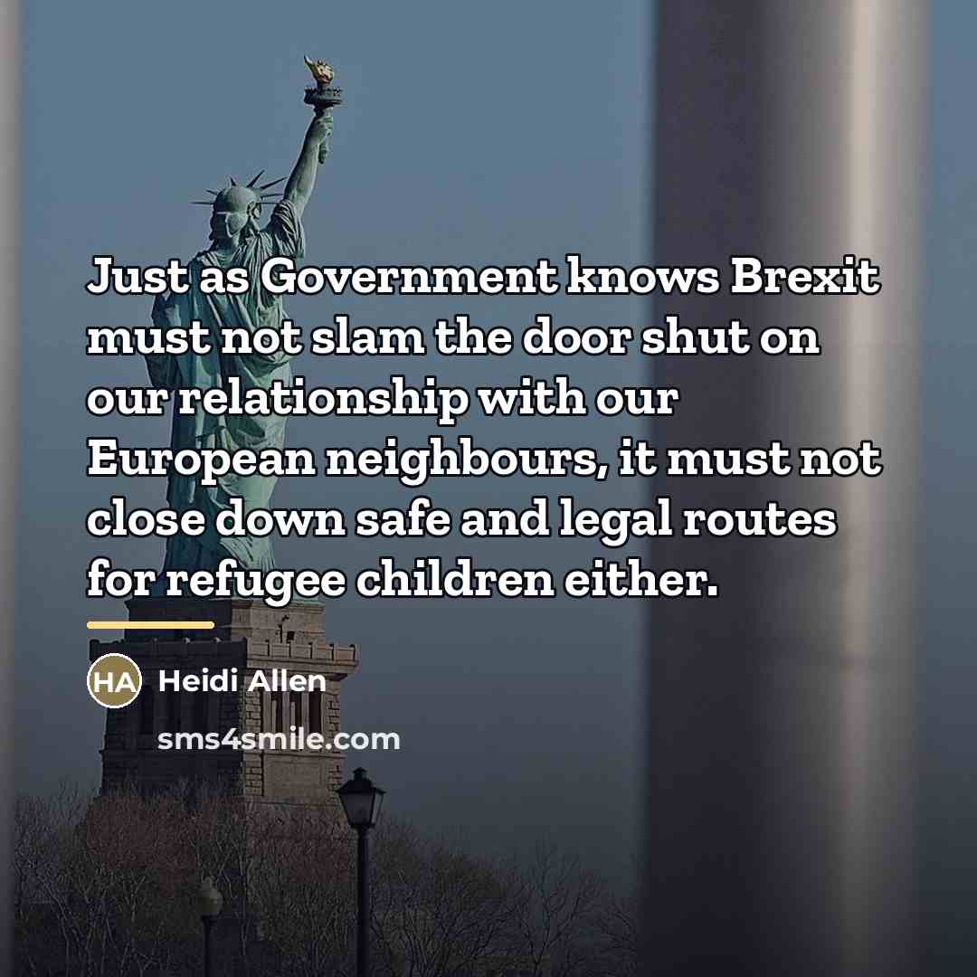 “Just as Government knows Brexit must not slam the door…” quote by Heidi Allen