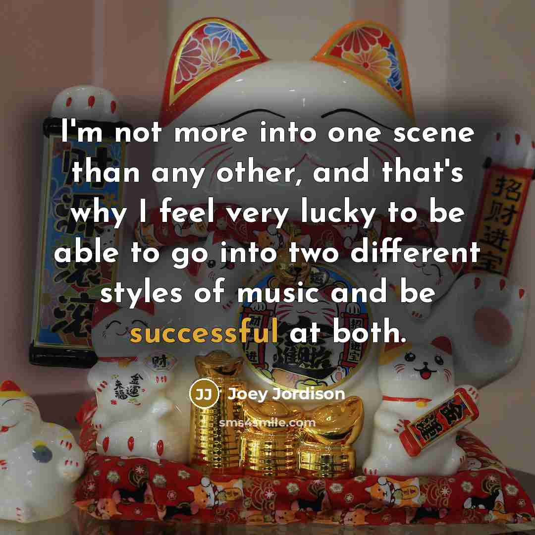 “I'm not more into one scene than any other, and…” quote by Joey Jordison