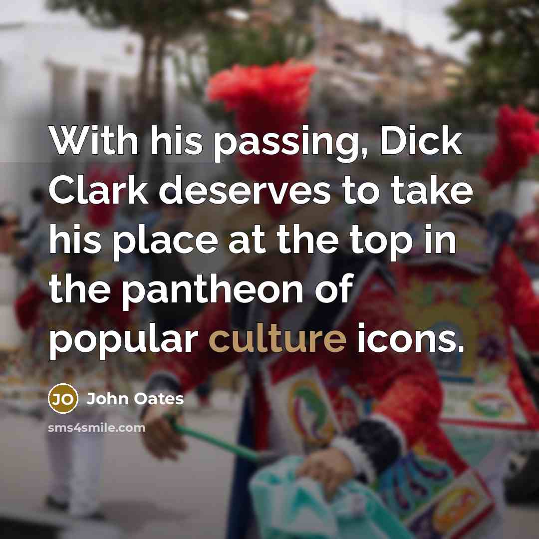 “With his passing, Dick Clark deserves to take his place…” quote by John Oates