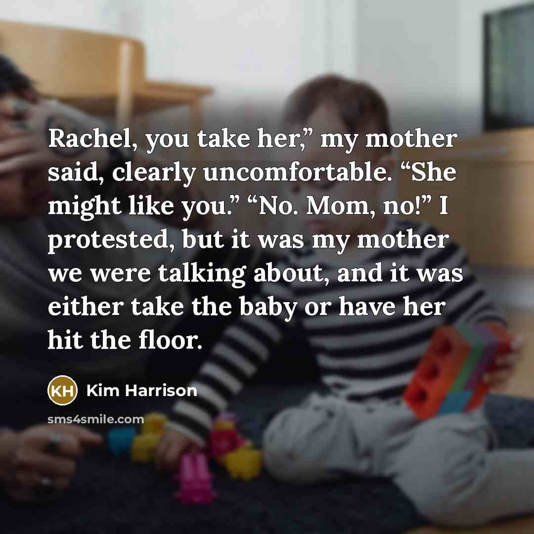“Rachel, you take her,” my mother said, clearly uncomfortable. “She…” quote by Kim Harrison