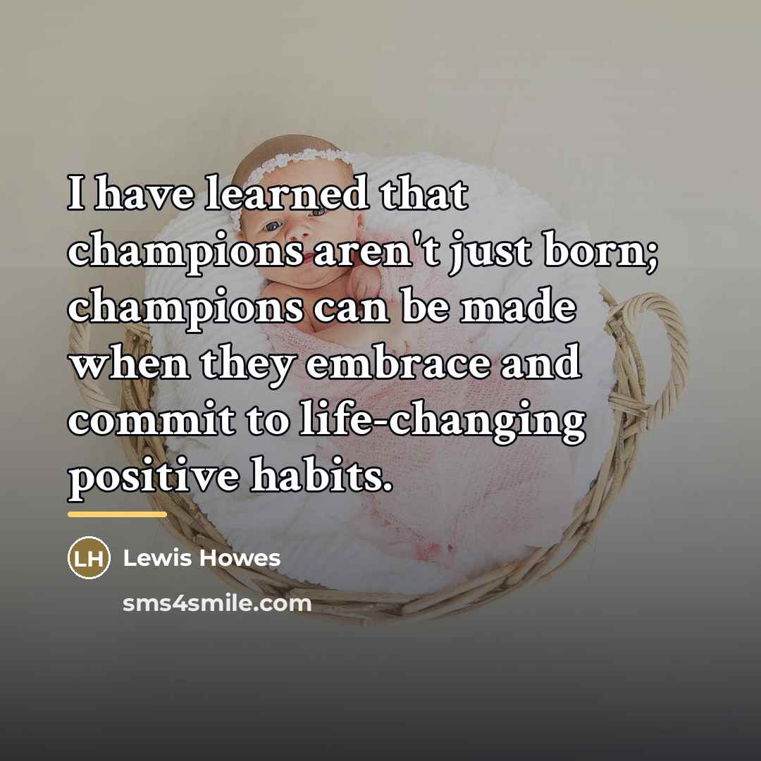 “I have learned that champions aren't just born; champions can…” quote by Lewis Howes