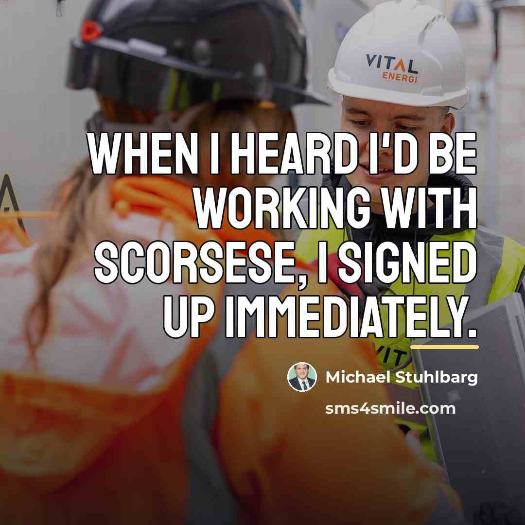 “When I heard I'd be working with Scorsese, I signed…” quote by Michael Stuhlbarg