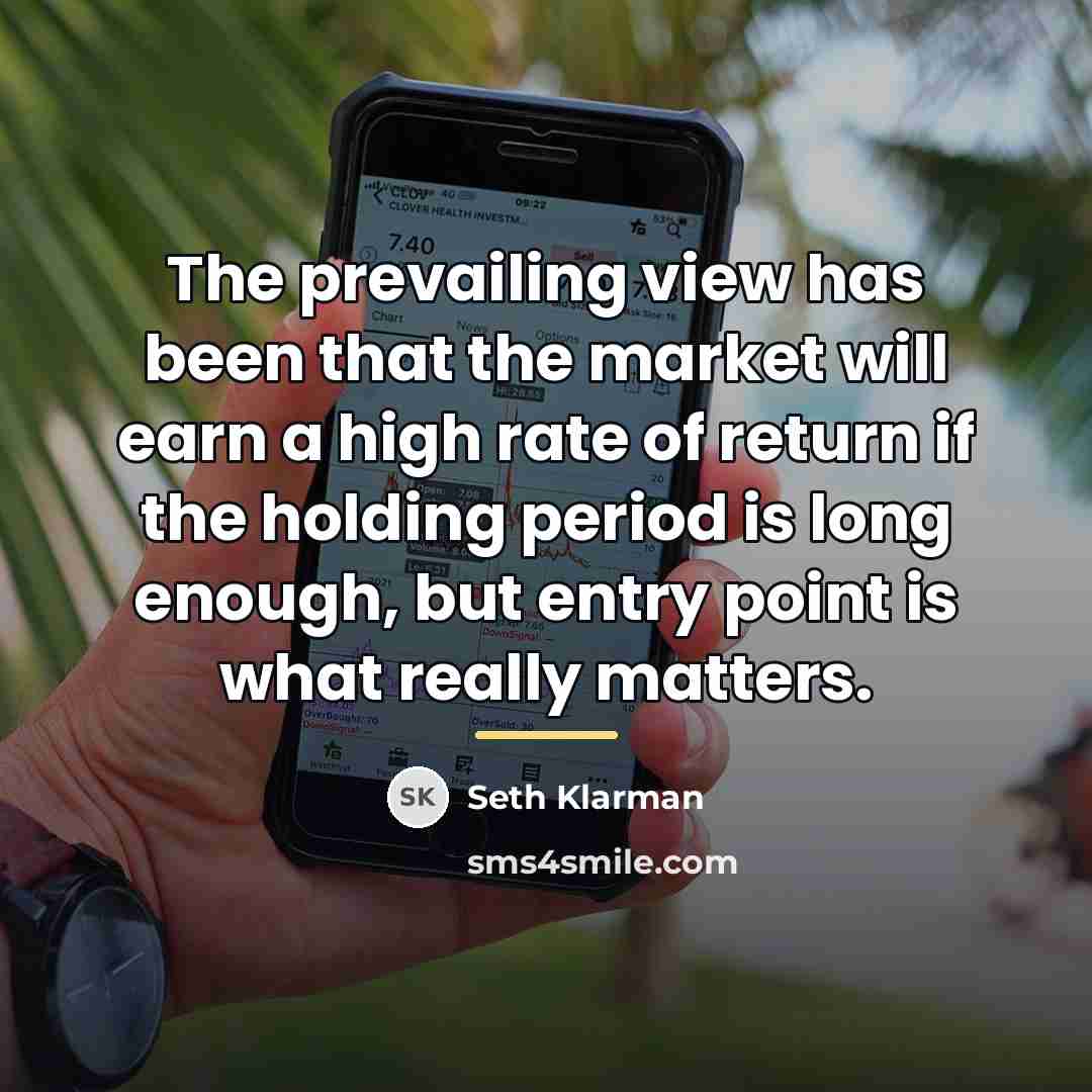 “The prevailing view has been that the market will earn…” quote by Seth Klarman