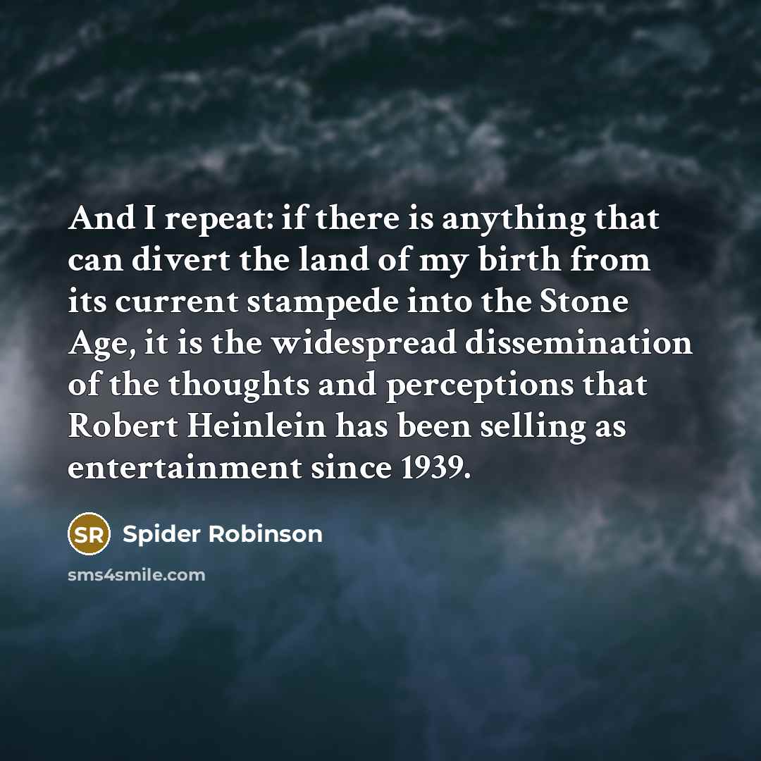 “And I repeat: if there is anything that can divert…” quote by Spider Robinson