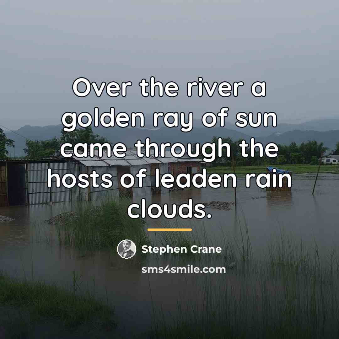 “Over the river a golden ray of sun came through…” quote by Stephen Crane