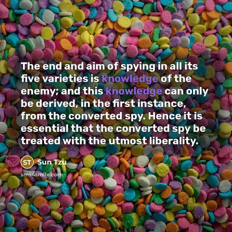“The end and aim of spying in all its five…” quote by Sun Tzu