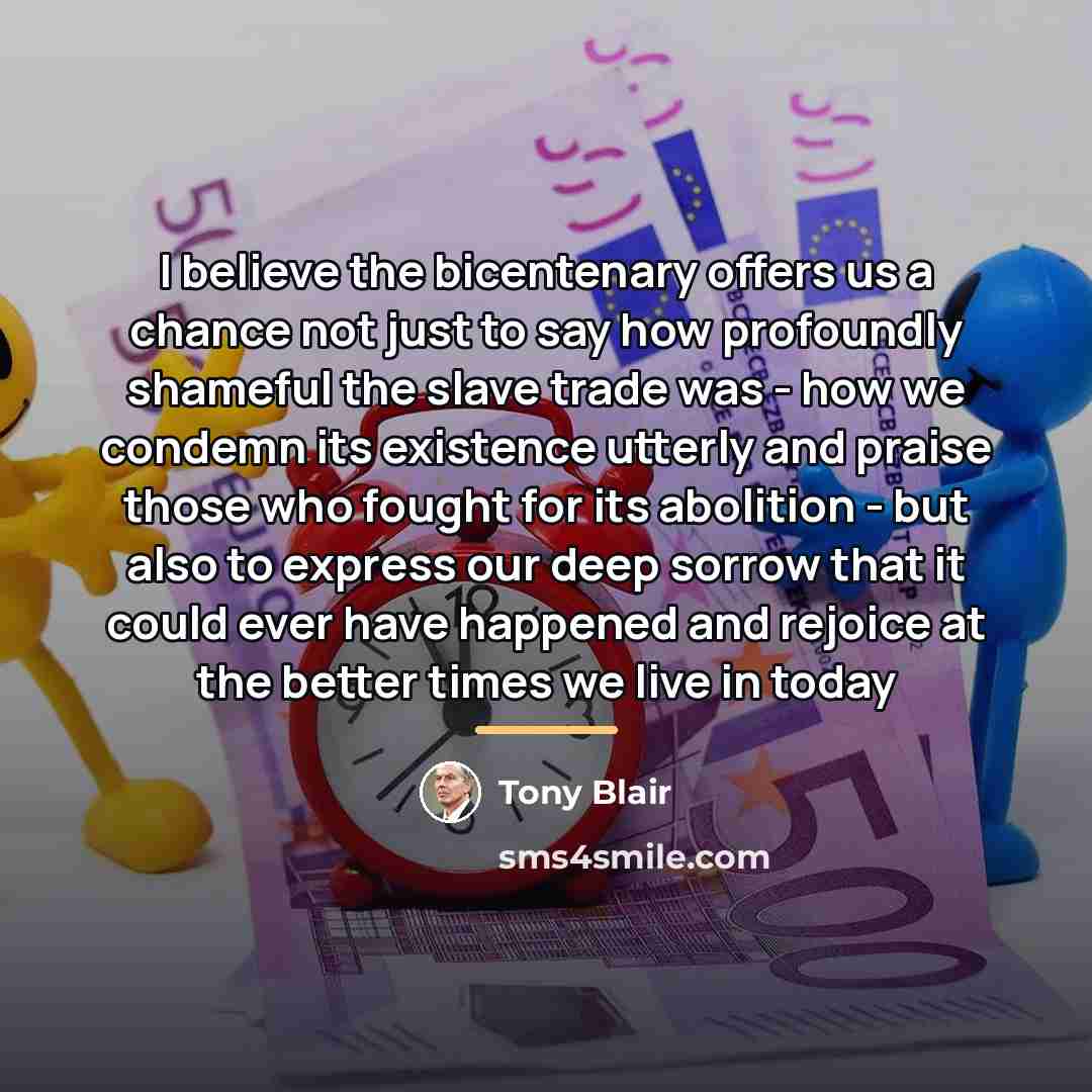 “I believe the bicentenary offers us a chance not just…” quote by Tony Blair