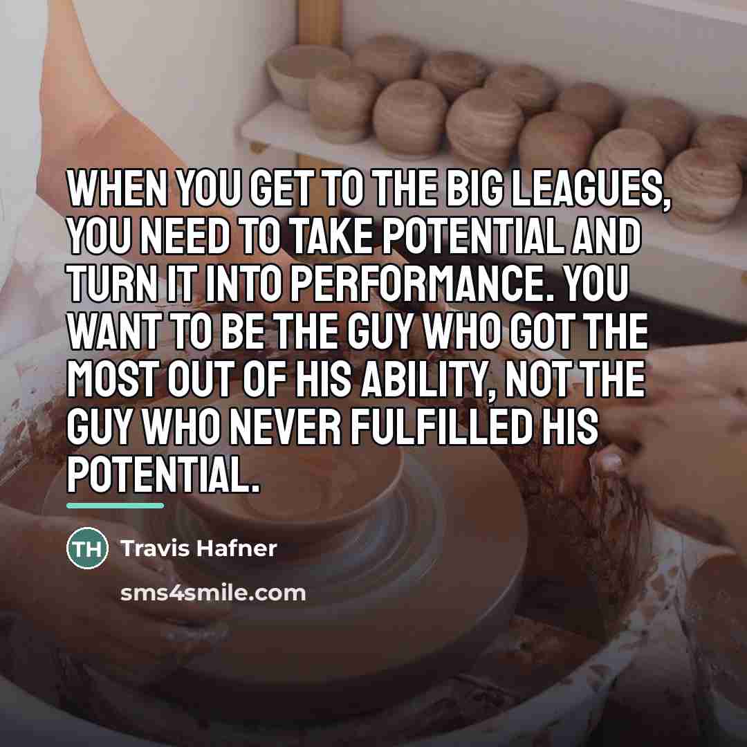 “When you get to the big leagues, you need to…” quote by Travis Hafner