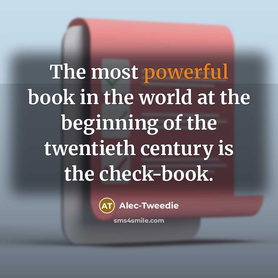 “The most powerful book in the world at the beginning…” quote by Alec-Tweedie