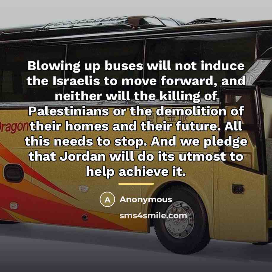 “Blowing up buses will not induce the Israelis to move…” quote by Anonymous