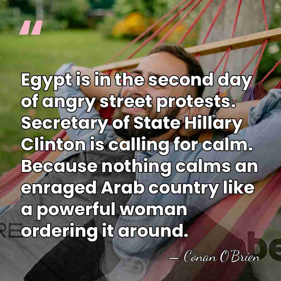 Egypt is in the second day of angry street protests. Secretary of&hellip; - Conan O'Brien