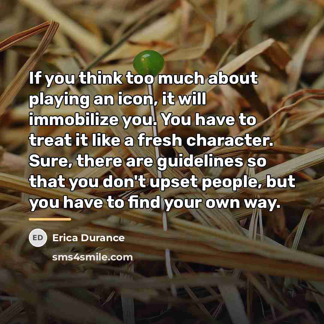 “If you think too much about playing an icon, it…” quote by Erica Durance