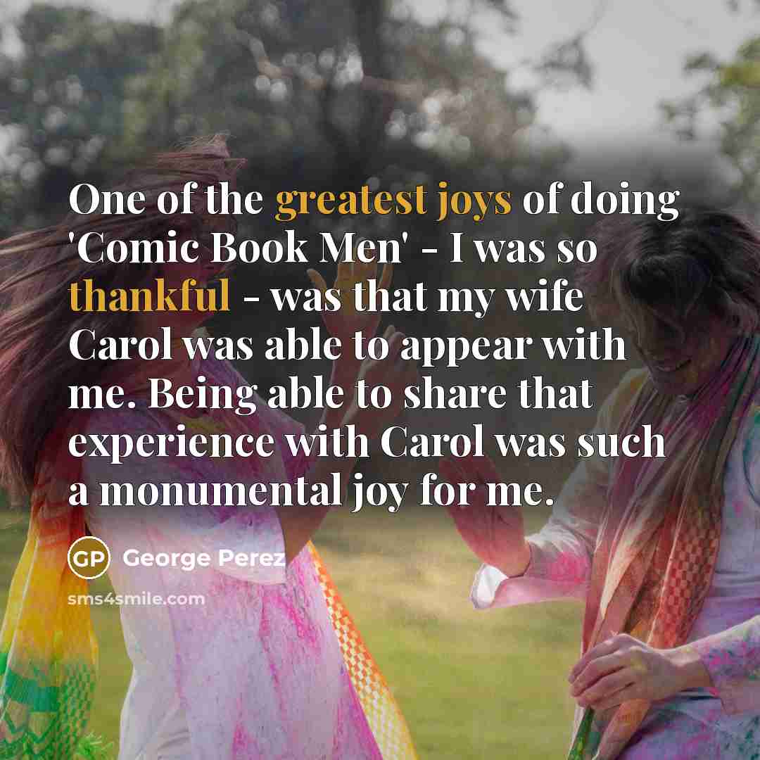 “One of the greatest joys of doing 'Comic Book Men'…” quote by George Perez