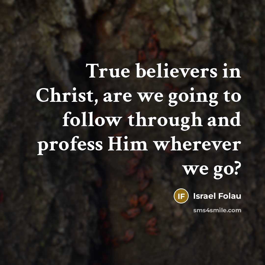 “True believers in Christ, are we going to follow through…” quote by Israel Folau