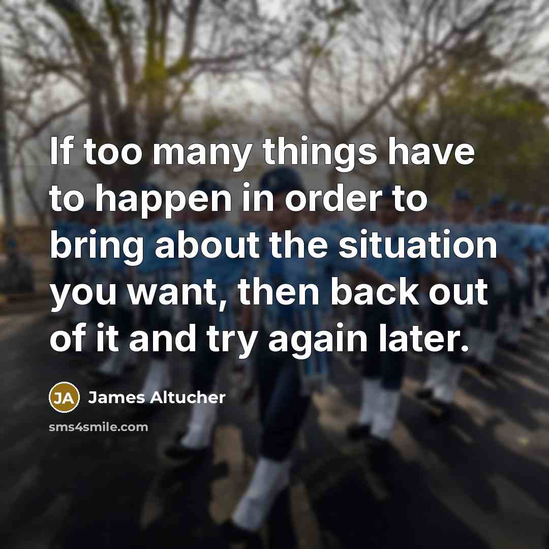 “If too many things have to happen in order to…” quote by James Altucher