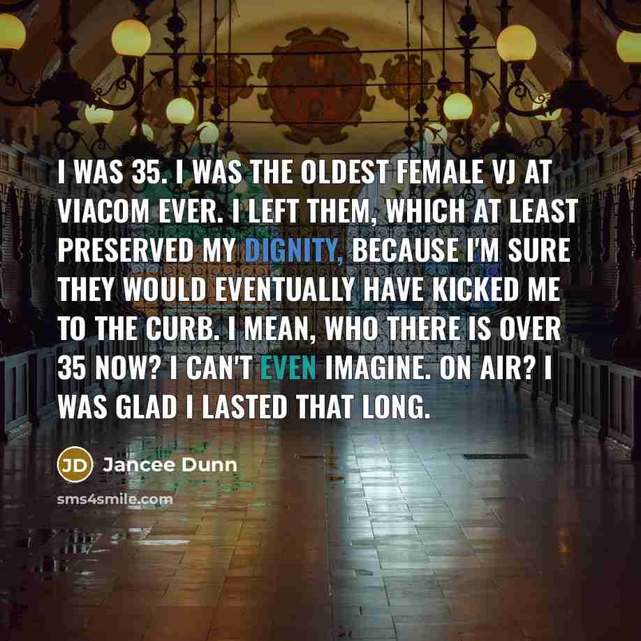“I was 35. I was the oldest female VJ at…” quote by Jancee Dunn