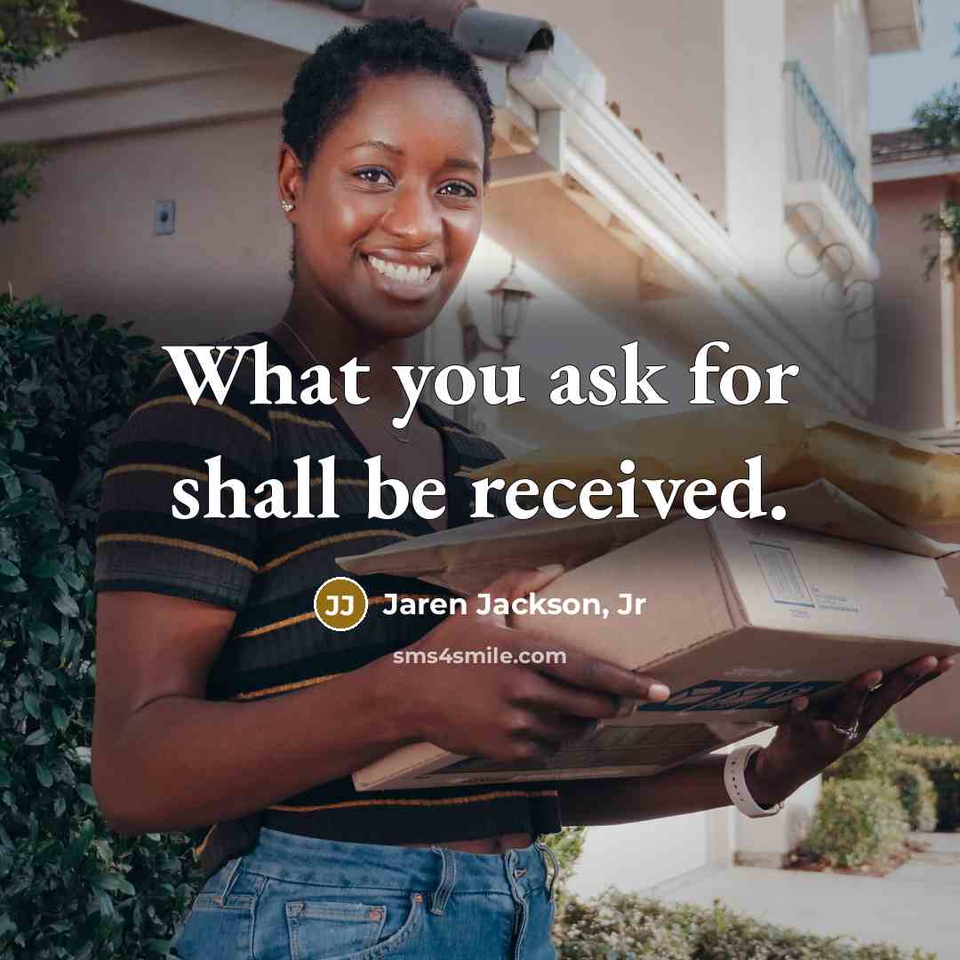 “What you ask for shall be received.…” quote by Jaren Jackson, Jr