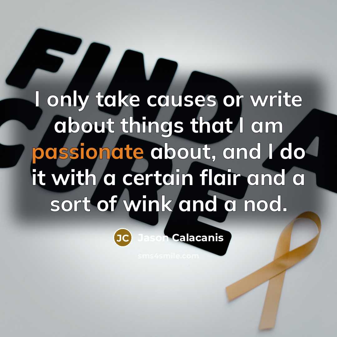 “I only take causes or write about things that I…” quote by Jason Calacanis